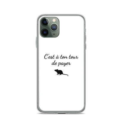 Coque iPhone C'est à ton tour de payer rat iPhone 11 Pro - Sedurro