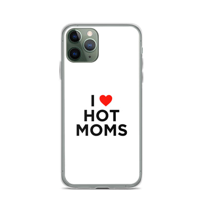 Coque iPhone I love hot moms - Sedurro