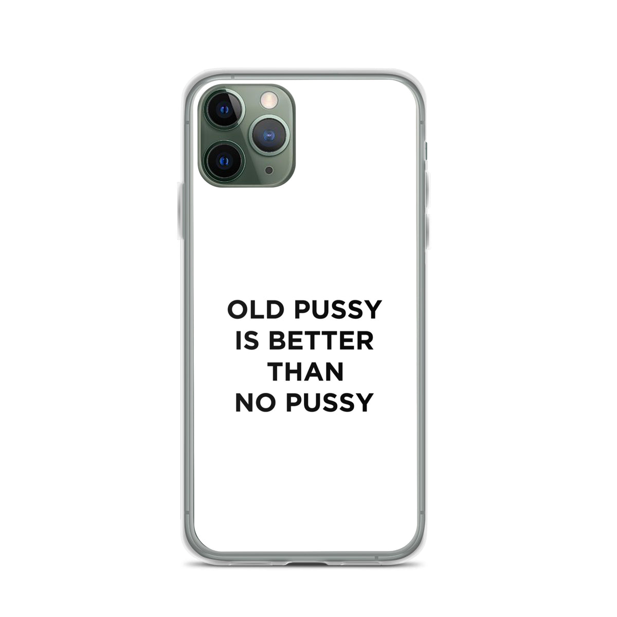 Coque iPhone Old pussy is better than no pussy - Sedurro