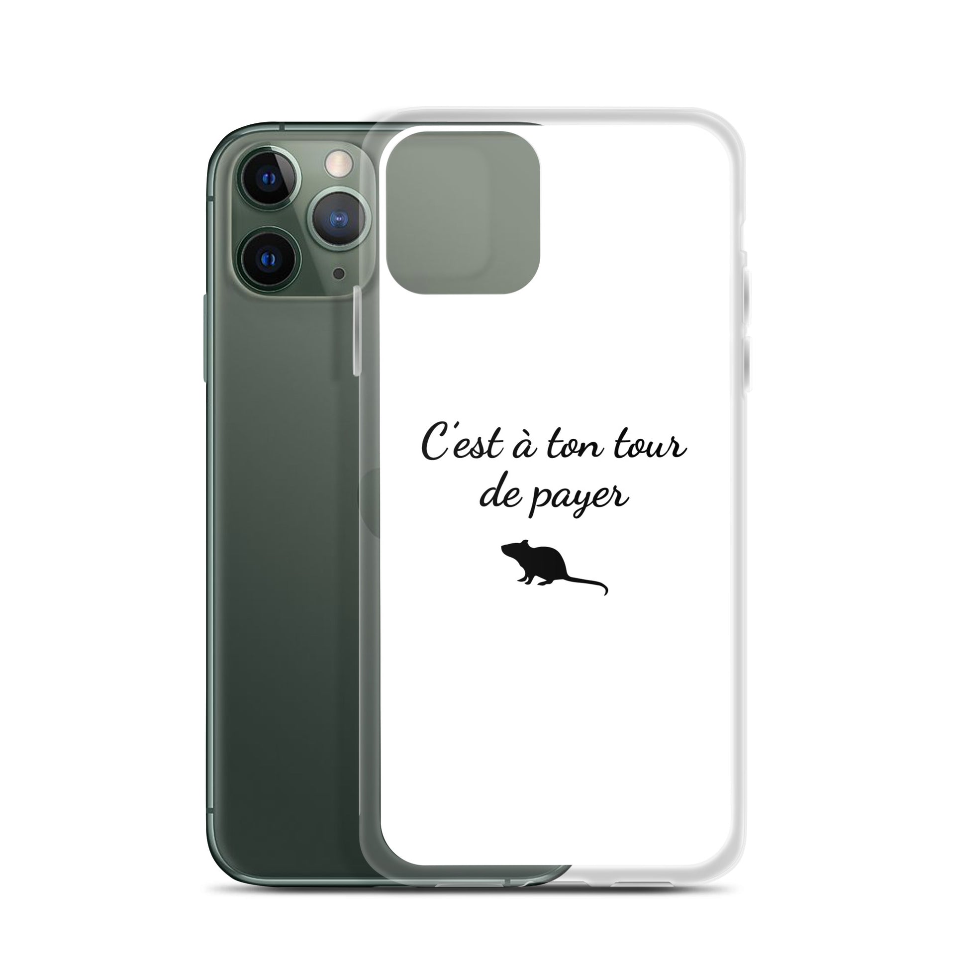 Coque iPhone C'est à ton tour de payer rat - Sedurro