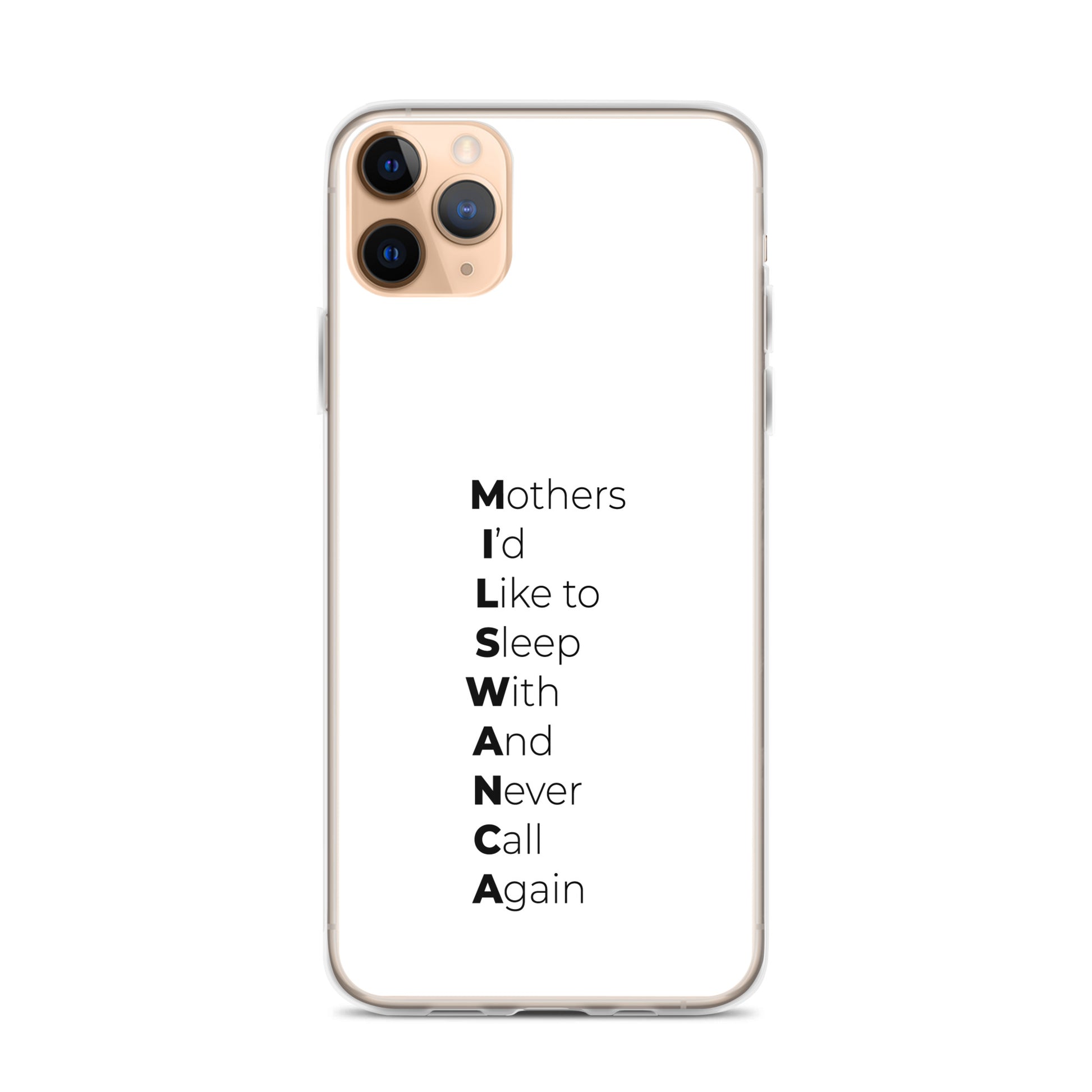 Coque iPhone MILSWANCA Mothers I'd like to sleep with and never call again - Sedurro