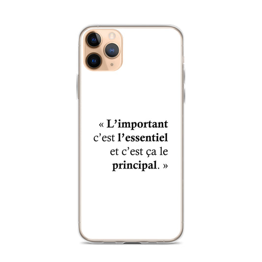 Coque iPhone L’important c’est l’essentiel et c’est ça le principal iPhone 11 Pro Max - Sedurro