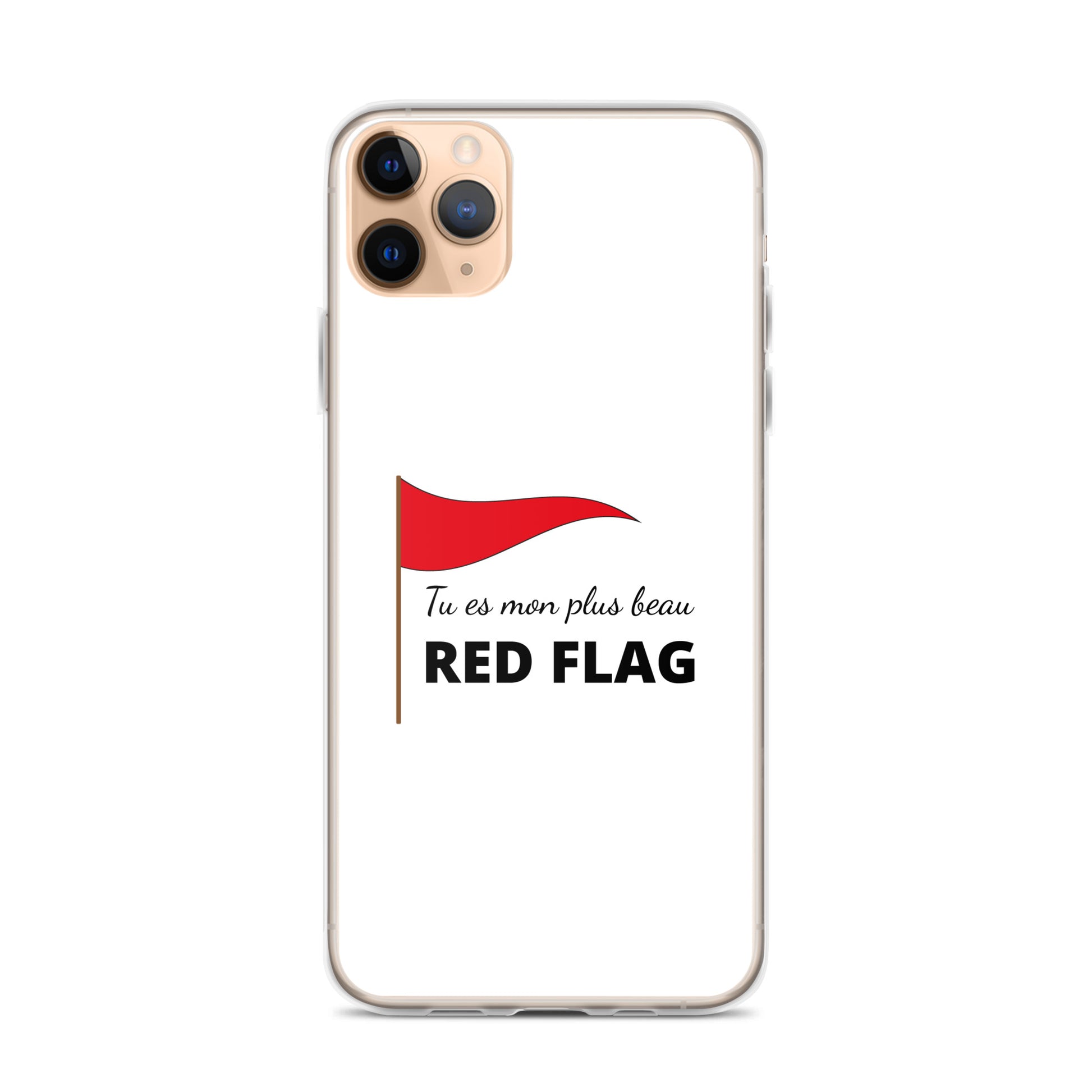 Coque iPhone Tu es mon plus beau red flag iPhone 11 Pro Max - Sedurro