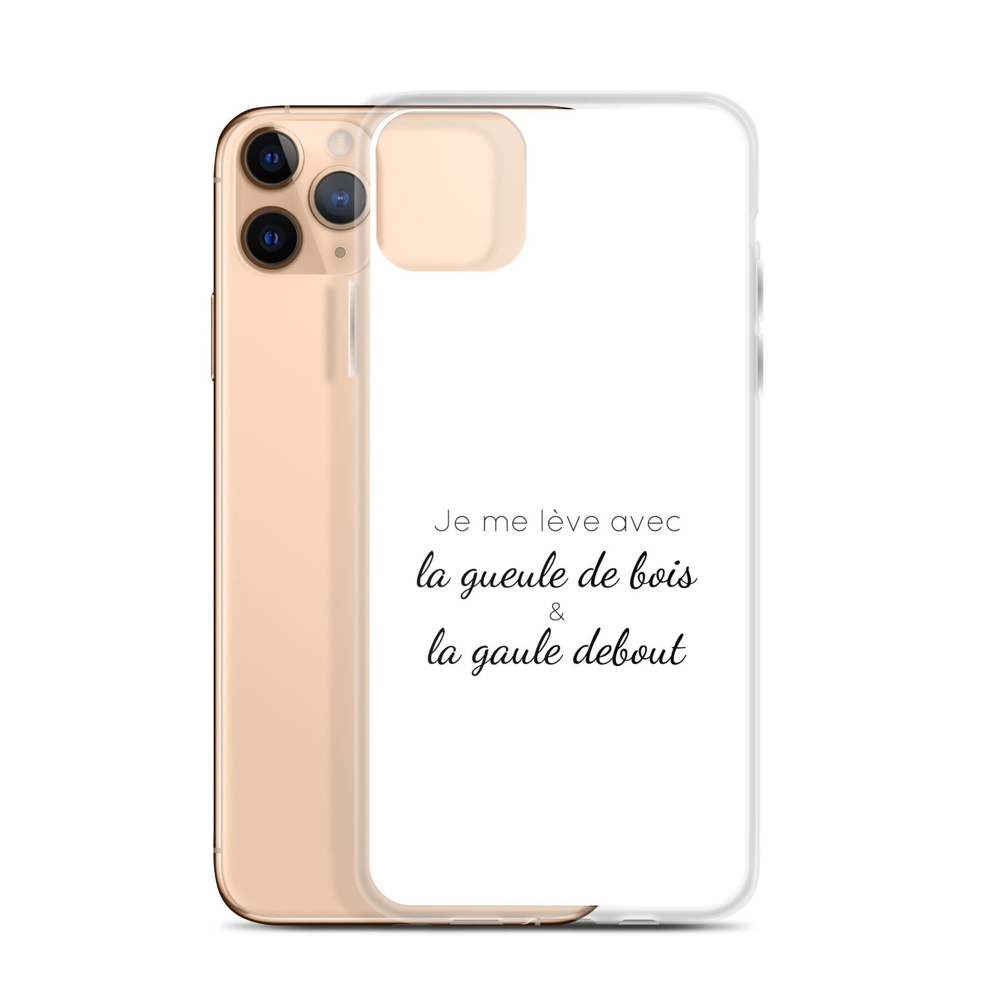 Coque iPhone Je me lève avec la gueule de bois et la gaule debout iPhone 11 Pro Max - Sedurro