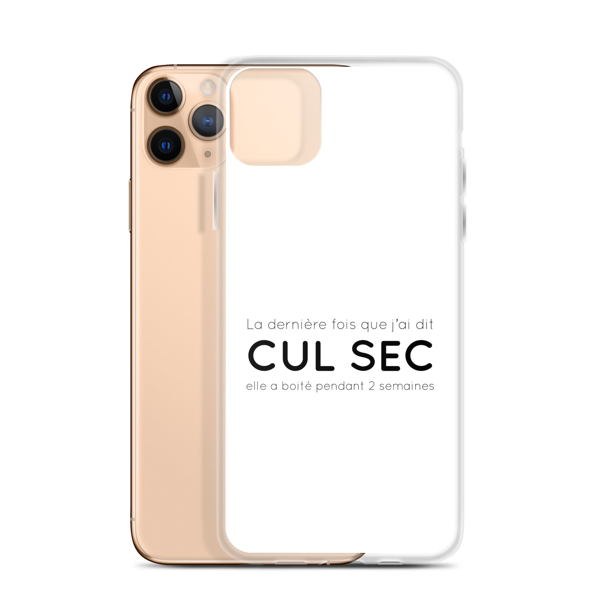 Coque iPhone La dernière fois que j'ai dit cul sec elle a boité pendant 2 semaines iPhone 11 Pro Max - Sedurro