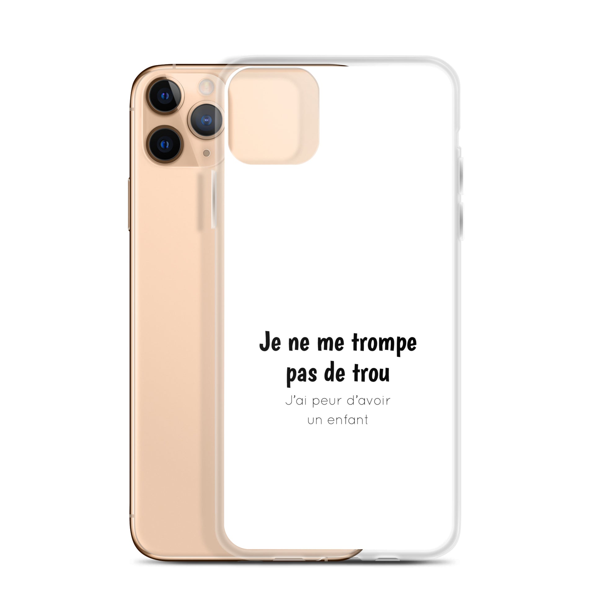 Coque iPhone Je ne me trompe pas de trou j'ai peur d'avoir un enfant iPhone 11 Pro Max - Sedurro