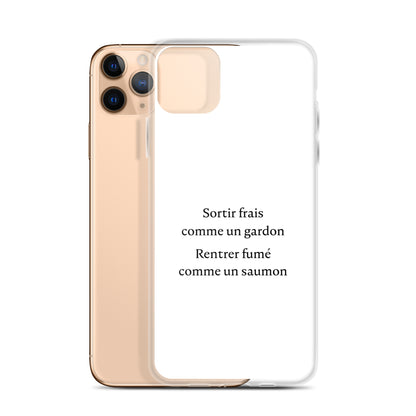 Coque iPhone Sortir frais comme un gardon Rentrer fumé comme un saumon - Sedurro