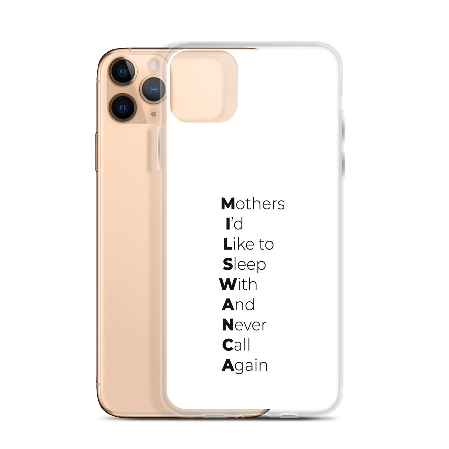 Coque iPhone MILSWANCA Mothers I'd like to sleep with and never call again - Sedurro
