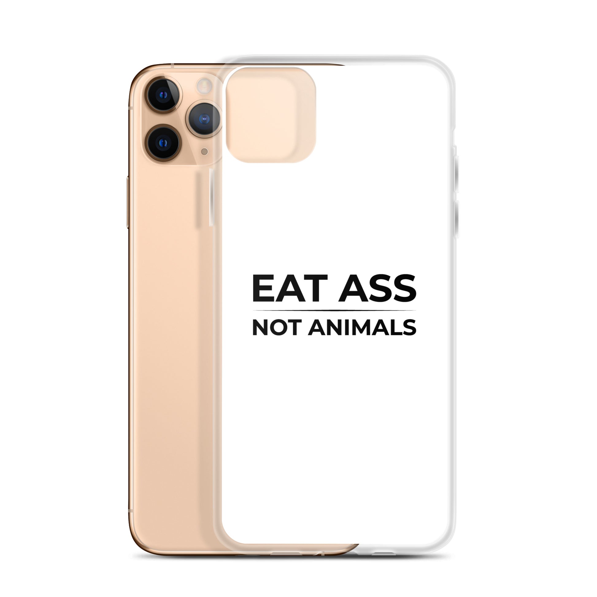 Coque iPhone Eat ass not animals - Sedurro