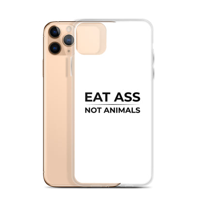 Coque iPhone Eat ass not animals - Sedurro