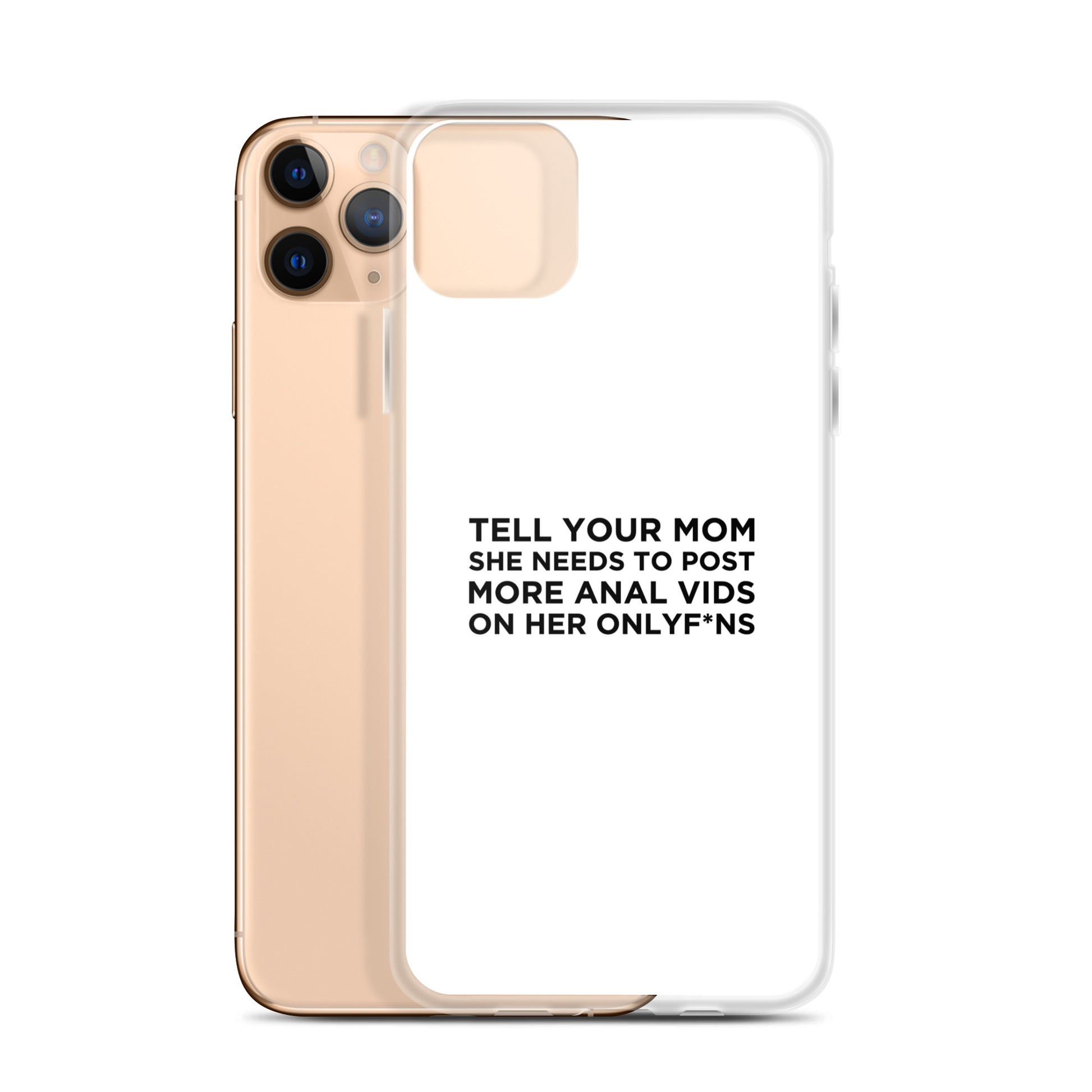 Coque iPhone Tell your mom she needs to post more anal vids on her onlyf*ns - Sedurro