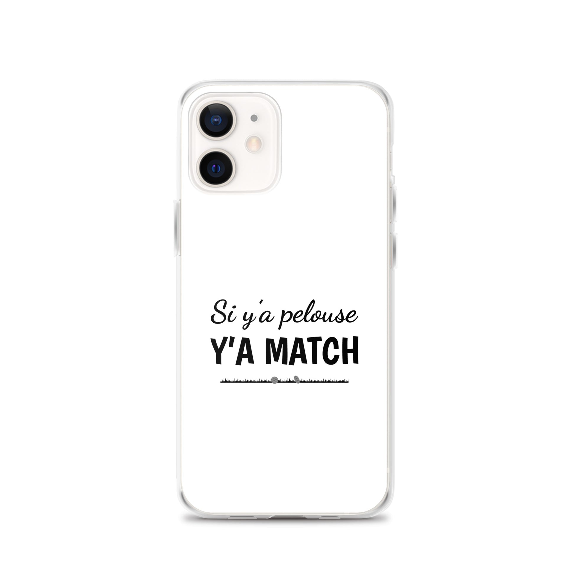 Coque iPhone Si y'a pelouse y'a match - Sedurro
