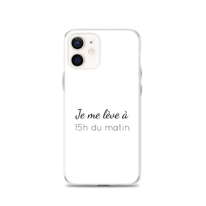Coque iPhone Je me lève à 15h du matin - Sedurro