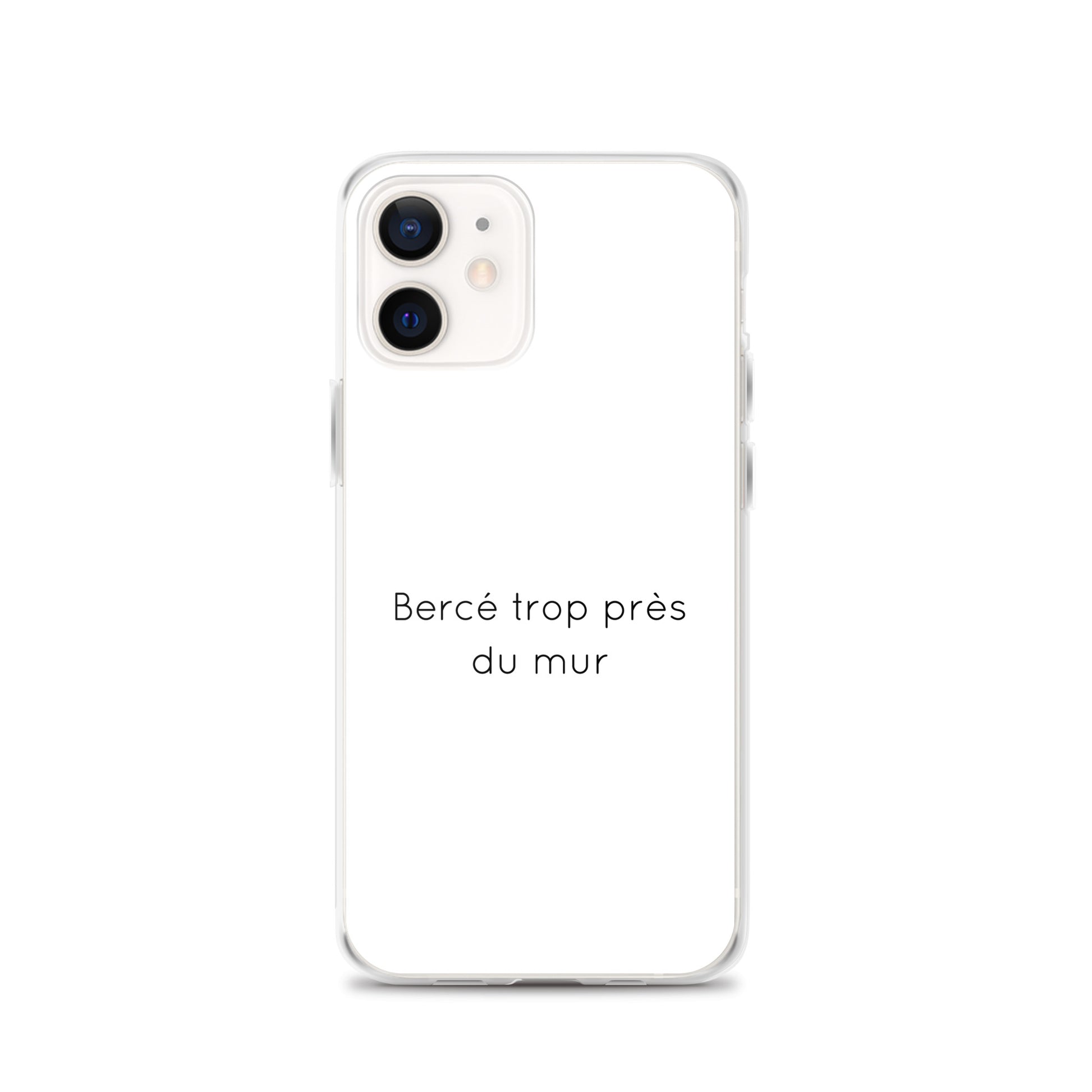 Coque iPhone Bercé trop près du mur - Sedurro