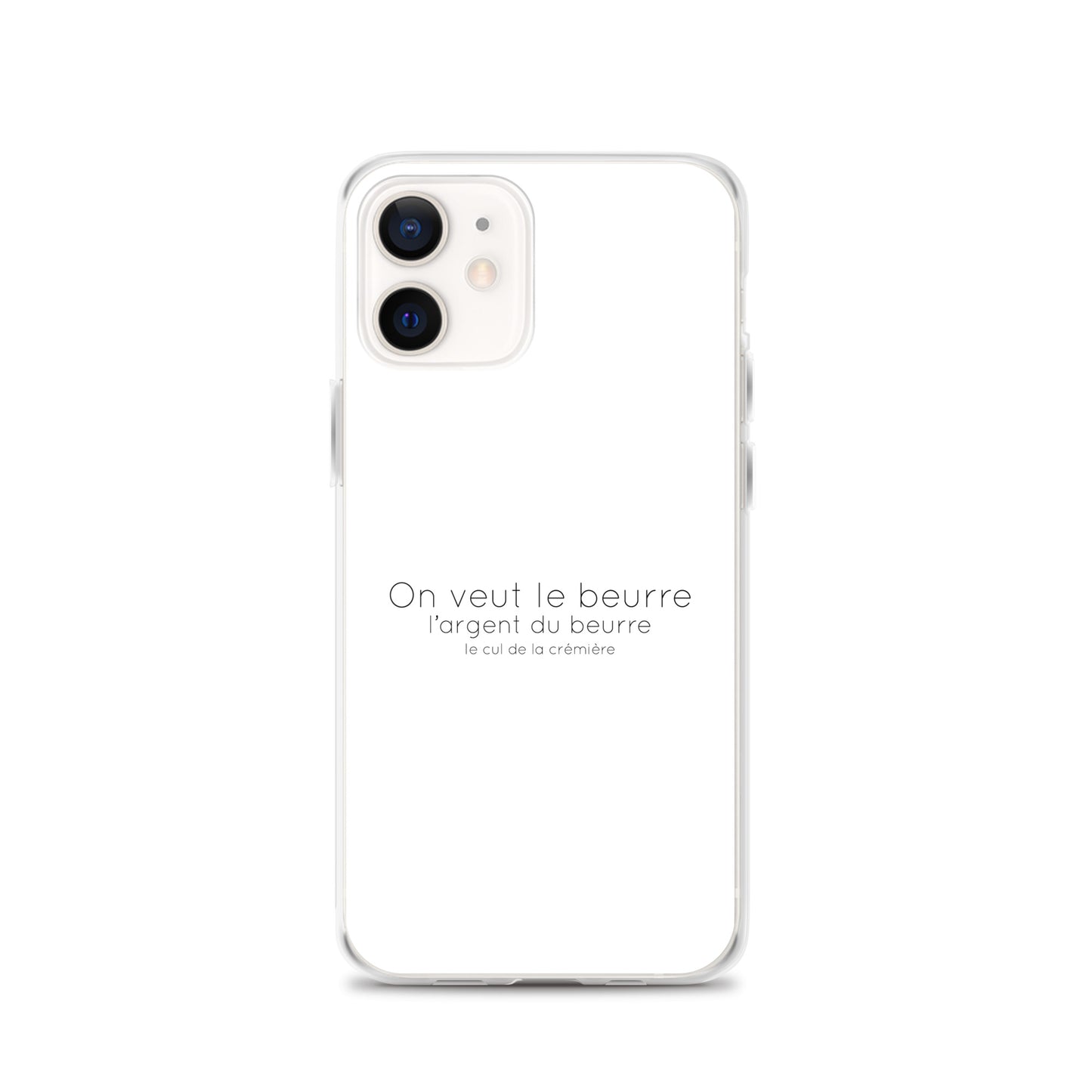 Coque iPhone On veut le beurre l'argent du beurre et le cul de la crémière - Sedurro
