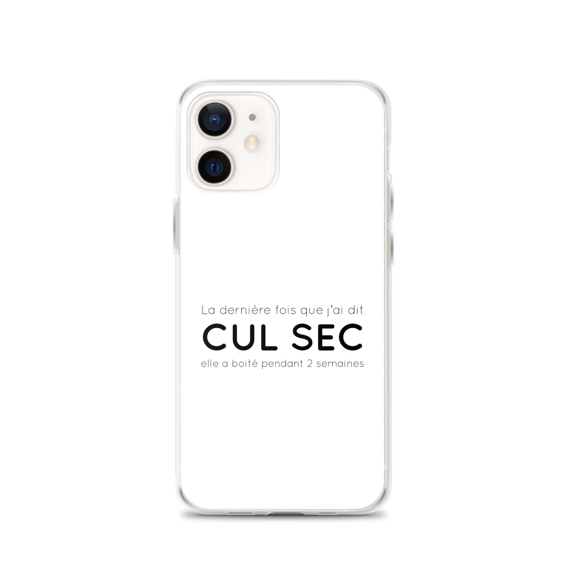Coque iPhone La dernière fois que j'ai dit cul sec elle a boité pendant 2 semaines - Sedurro