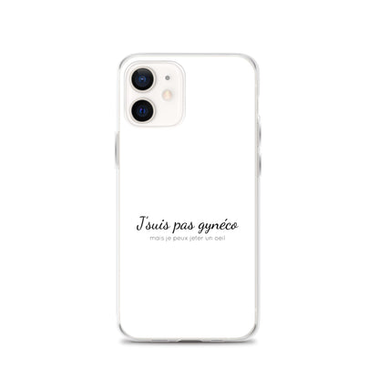 Coque iPhone Je suis pas gynéco mais je peux jeter un oeil - Sedurro