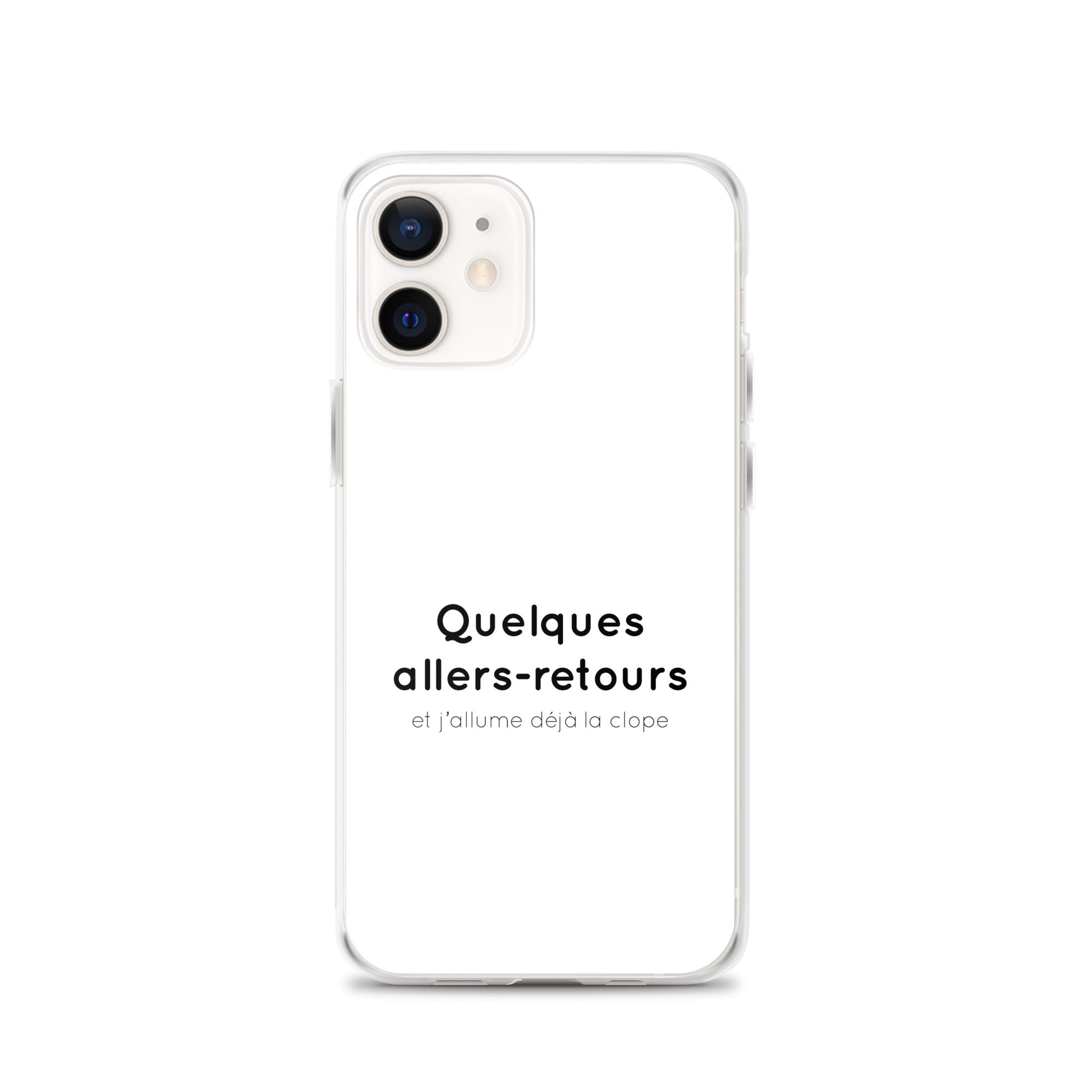 Coque iPhone Quelques allers-retours et j'allume déjà la clope - Sedurro