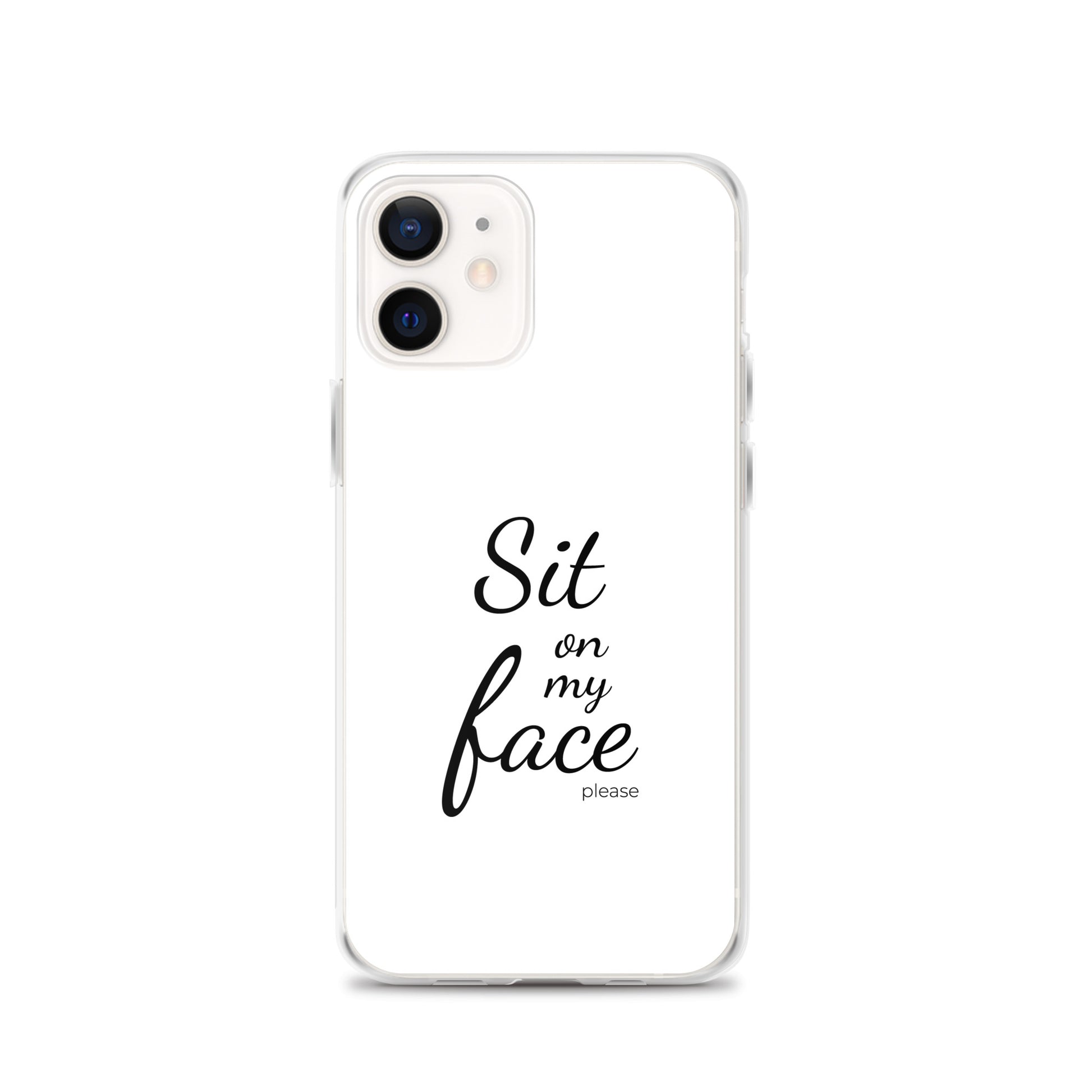 Coque iPhone Sit on my face please iPhone 12 - Sedurro