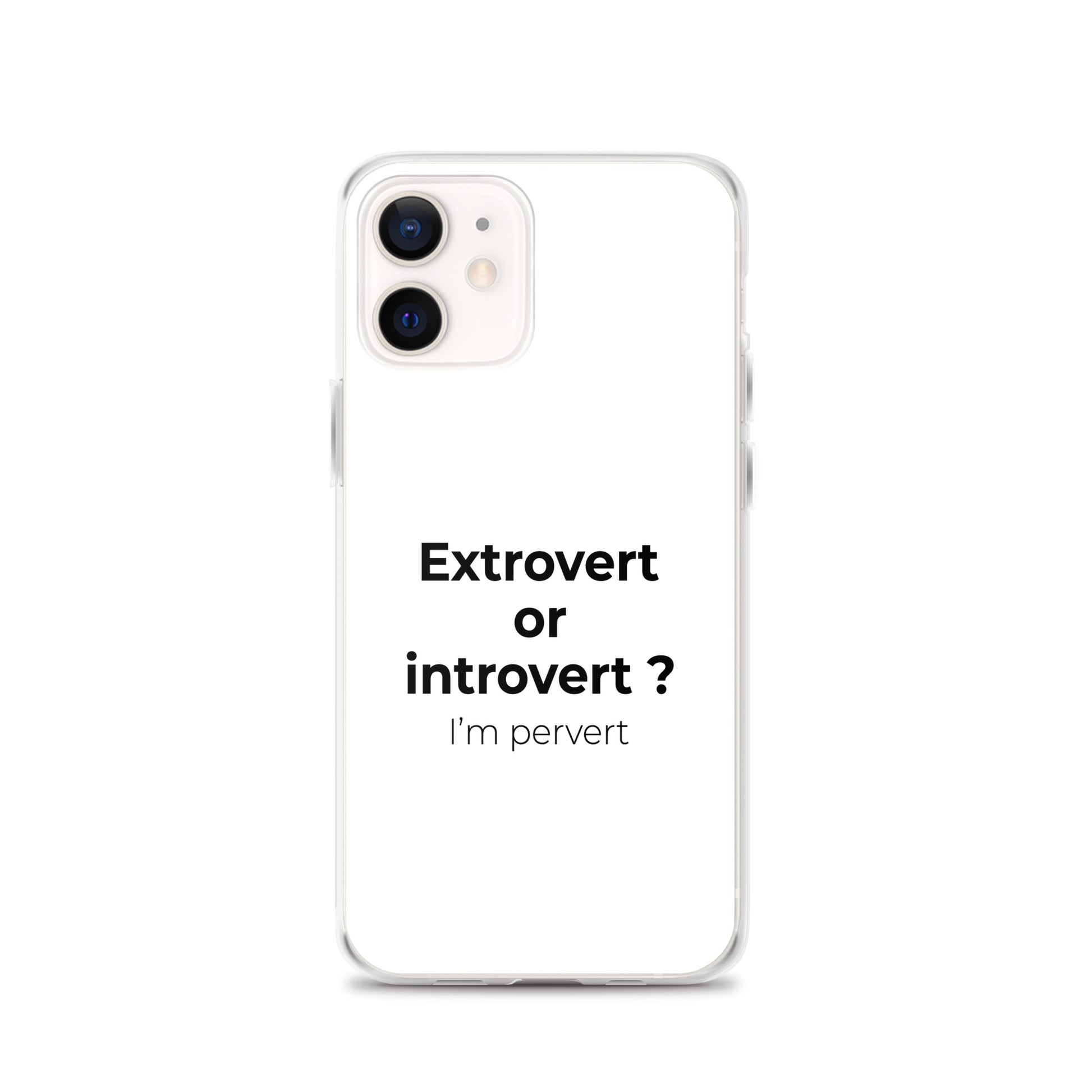 Coque iPhone Extrovert or introvert ? I'm pervert iPhone 12 - Sedurro