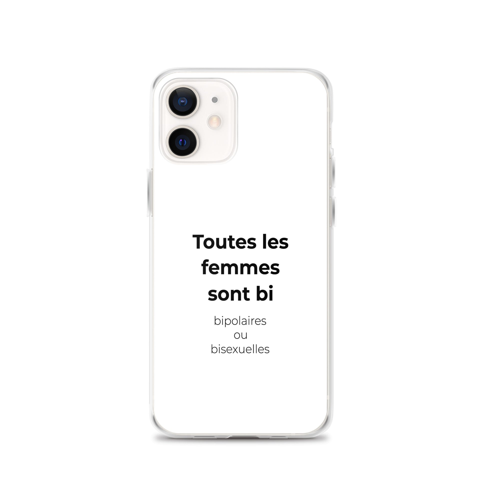 Coque iPhone Toutes les femmes sont bi bipolaires ou bisexuelles iPhone 12 - Sedurro