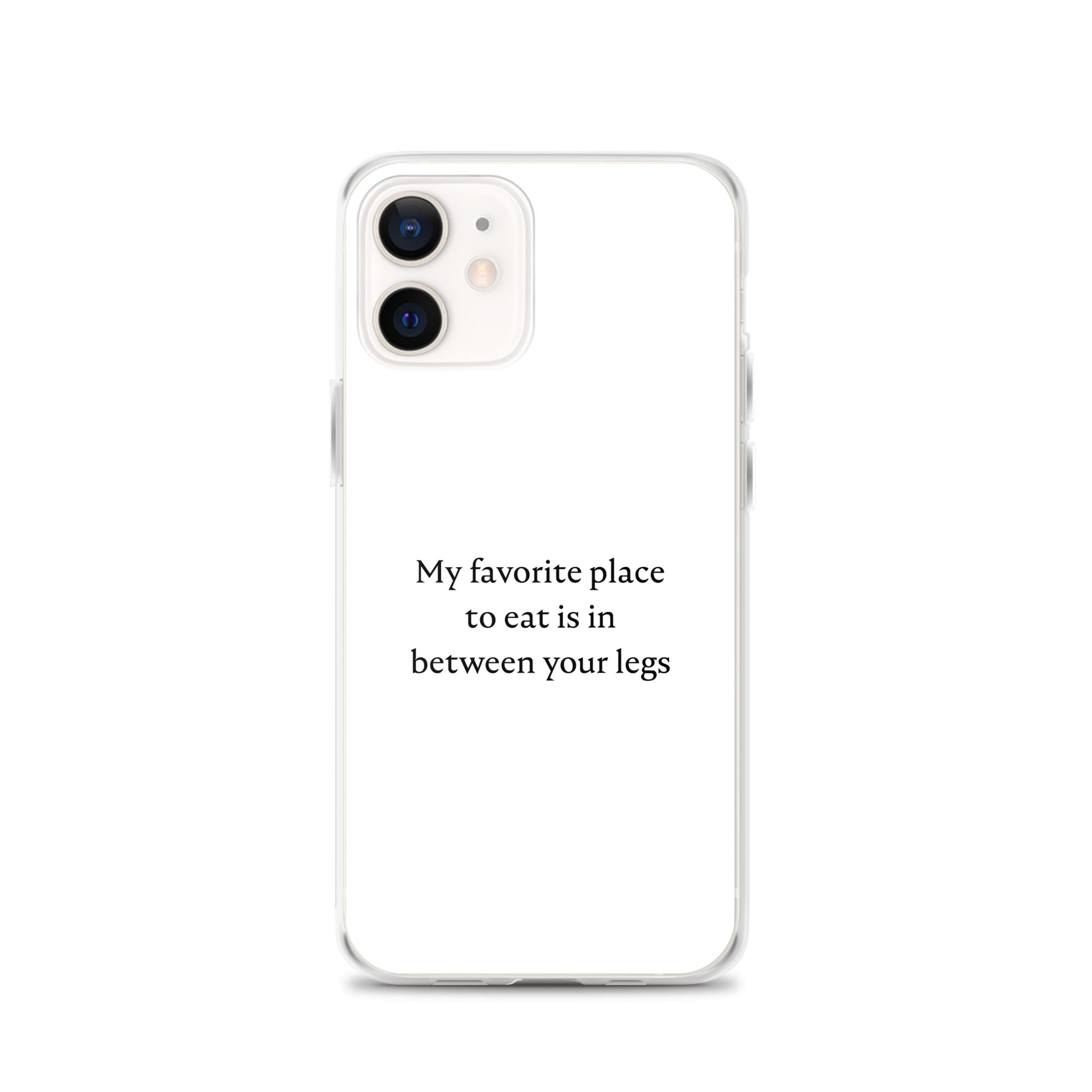 Coque iPhone My favorite place to eat is in between your legs iPhone 12 - Sedurro