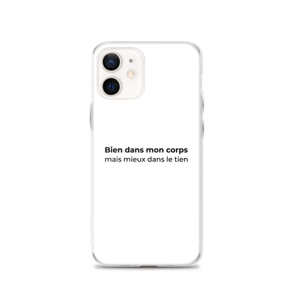 Coque iPhone Bien dans mon corps mais mieux dans le tien iPhone 12 - Sedurro