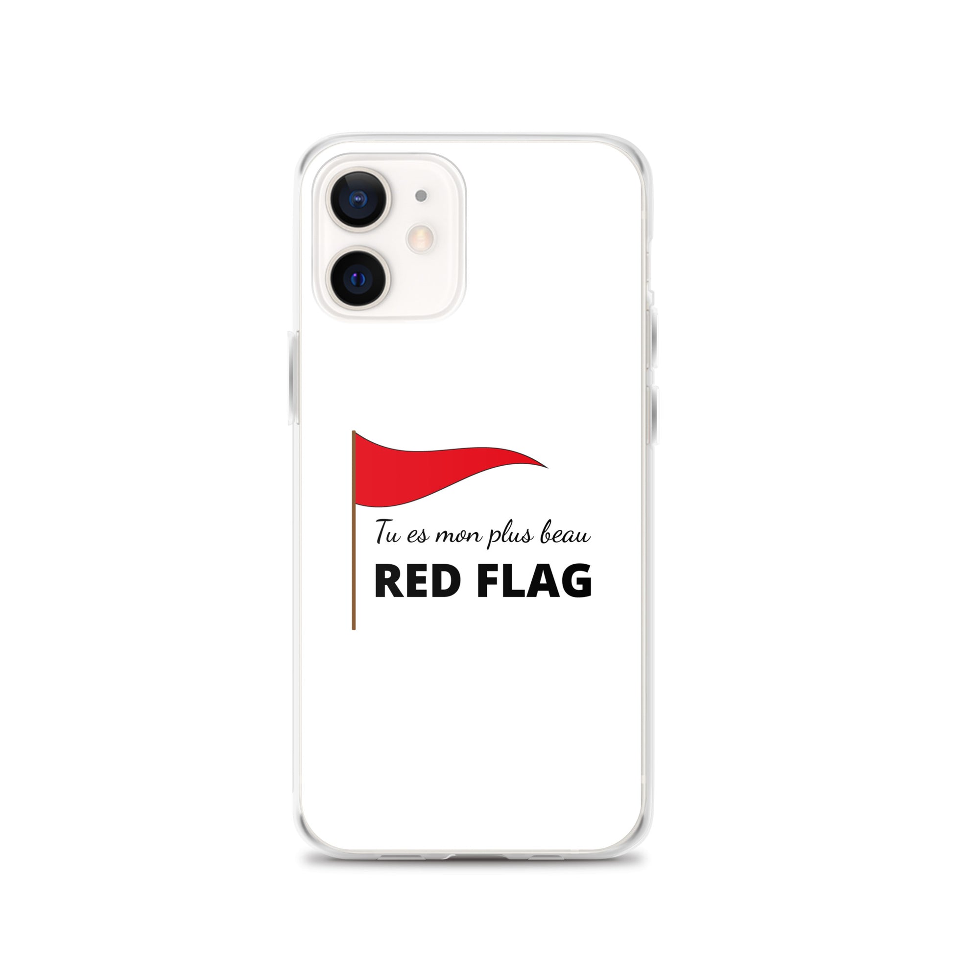 Coque iPhone Tu es mon plus beau red flag iPhone 12 - Sedurro