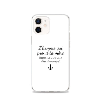 Coque iPhone L'homme qui prend ta mère assise sur une grosse bitte d'amarrage iPhone 12 - Sedurro