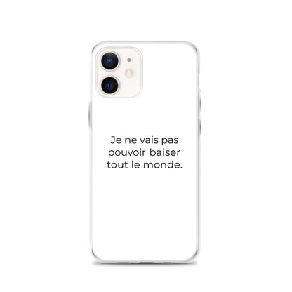 Coque iPhone Je ne vais pas pouvoir baiser tout le monde iPhone 12 - Sedurro