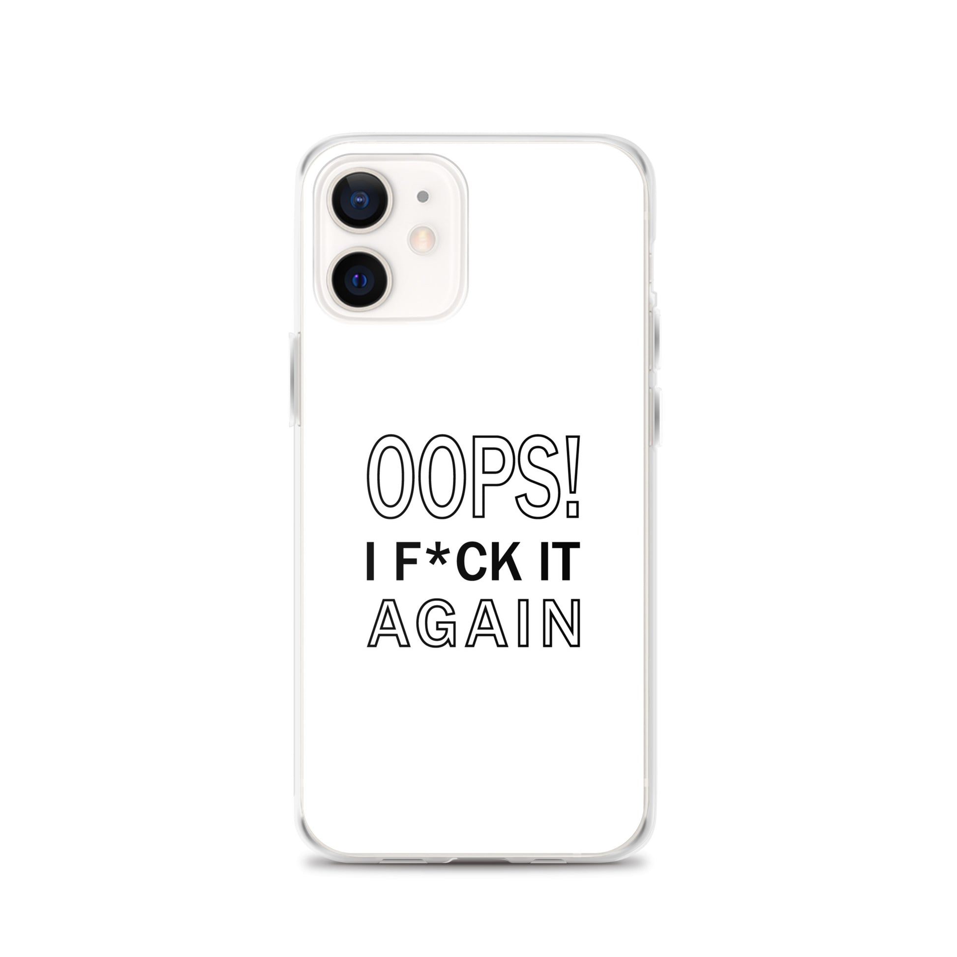 Coque iPhone Oops I f*ck it again - Sedurro