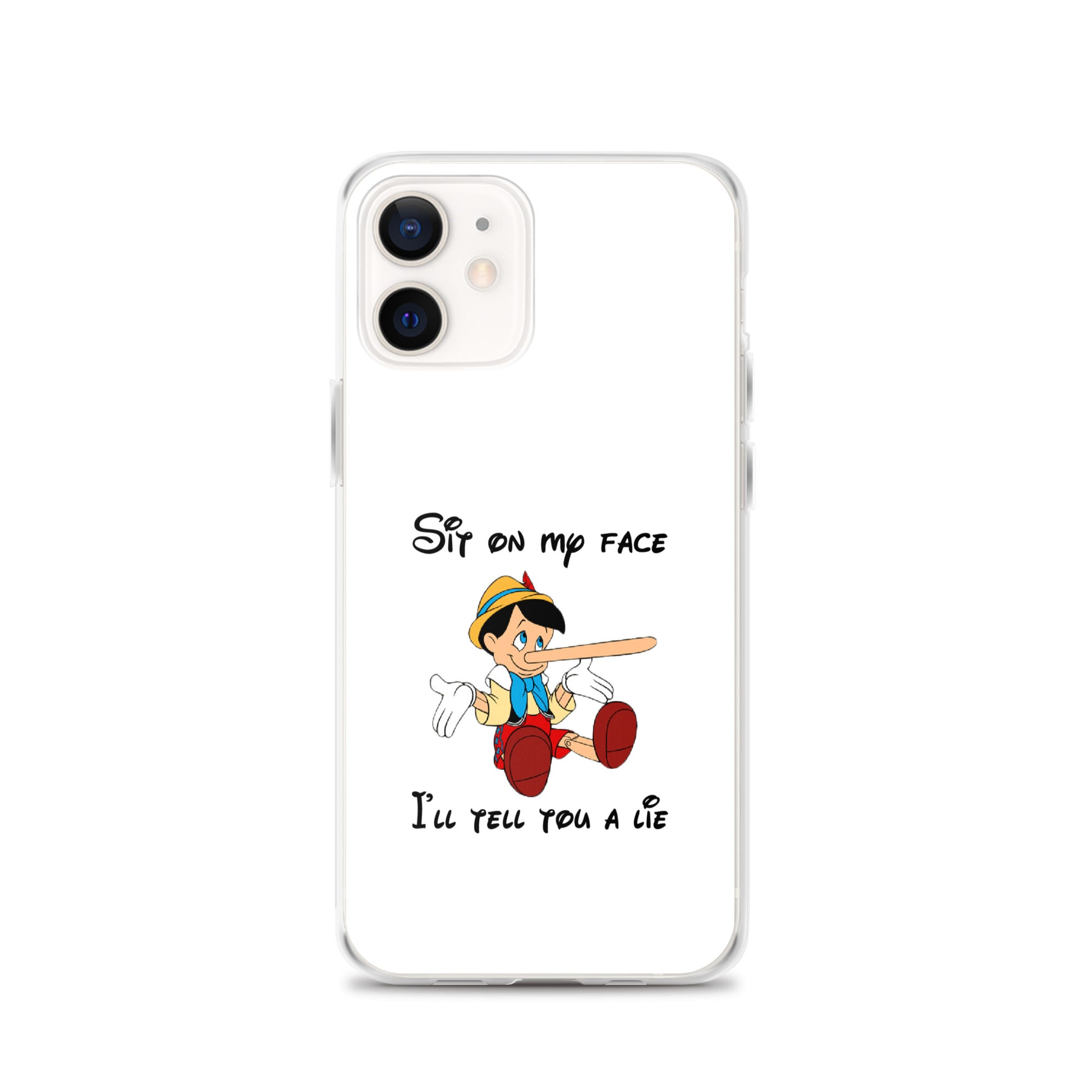 Coque iPhone Pinocchio Sit on my face I'll tell you a lie - Sedurro