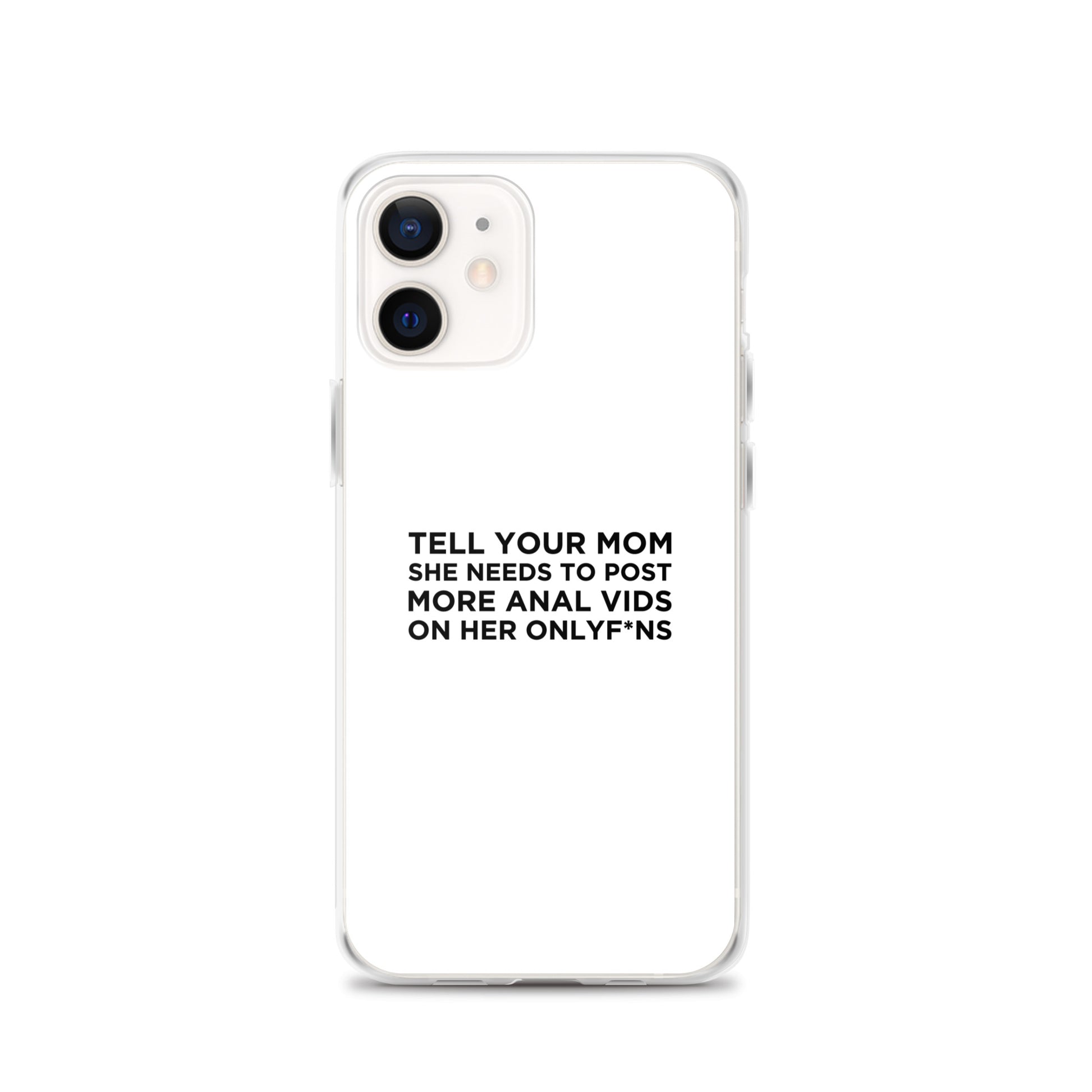 Coque iPhone Tell your mom she needs to post more anal vids on her onlyf*ns - Sedurro