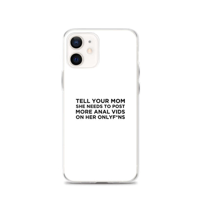 Coque iPhone Tell your mom she needs to post more anal vids on her onlyf*ns - Sedurro