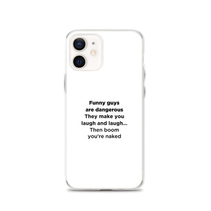 Coque iPhone Funny guys are dangerous - Sedurro
