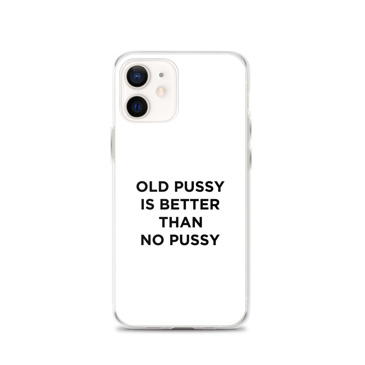 Coque iPhone Old pussy is better than no pussy - Sedurro