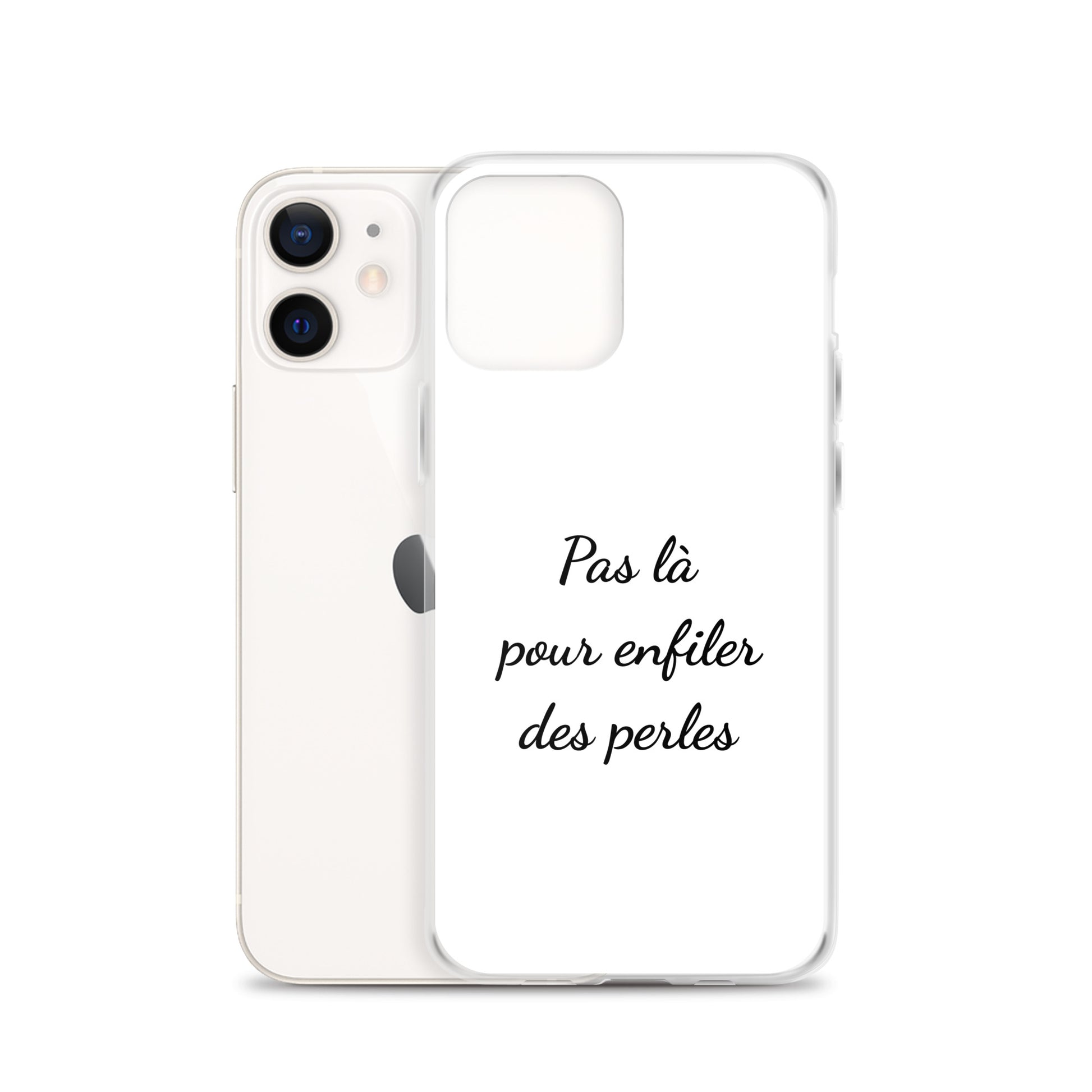 Coque iPhone Pas là pour enfiler des perles iPhone 12 - Sedurro