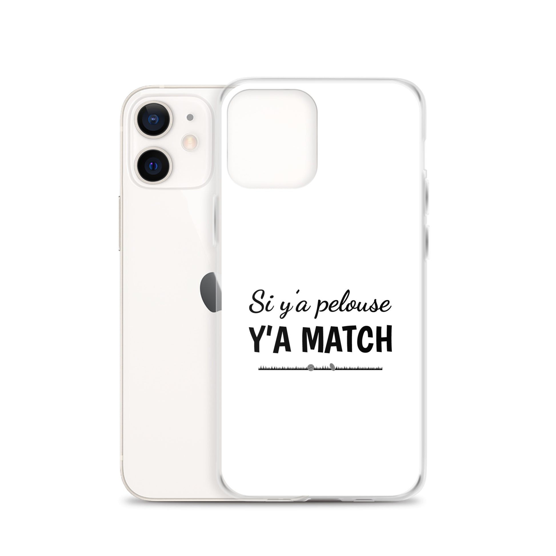 Coque iPhone Si y'a pelouse y'a match - Sedurro
