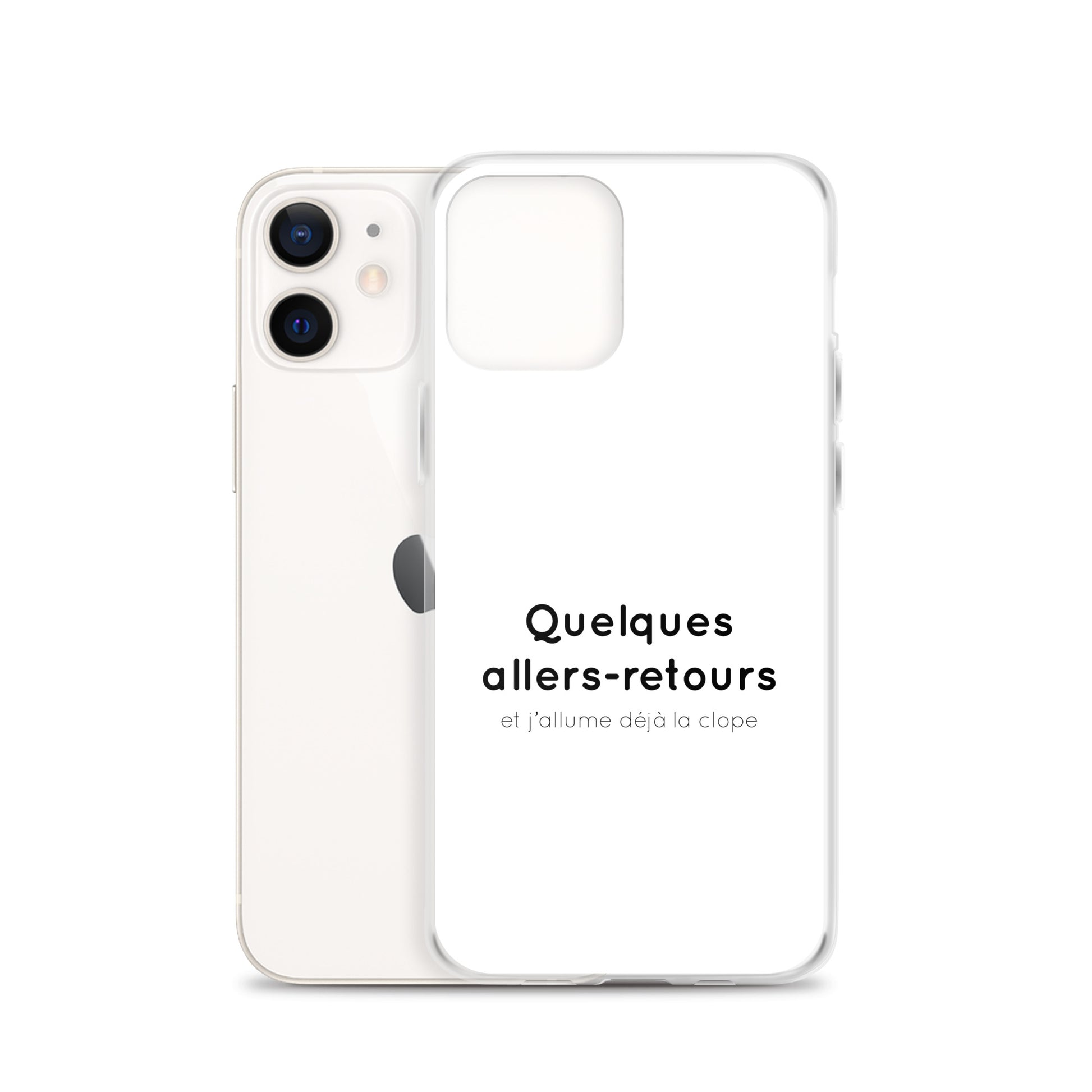 Coque iPhone Quelques allers-retours et j'allume déjà la clope iPhone 12 - Sedurro