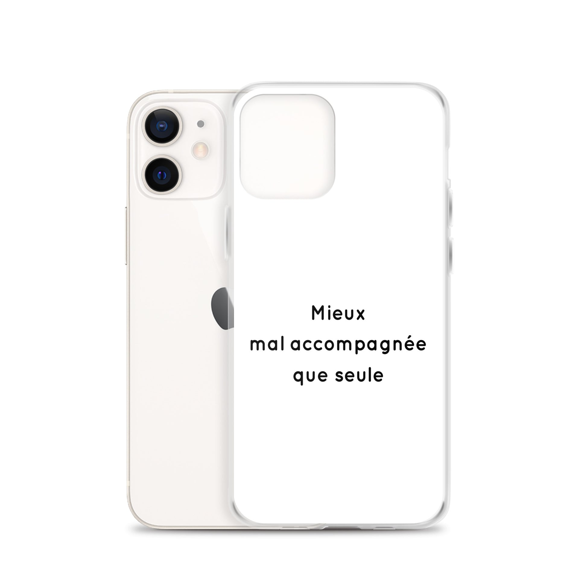 Coque iPhone Mieux mal accompagnée que seule - Sedurro