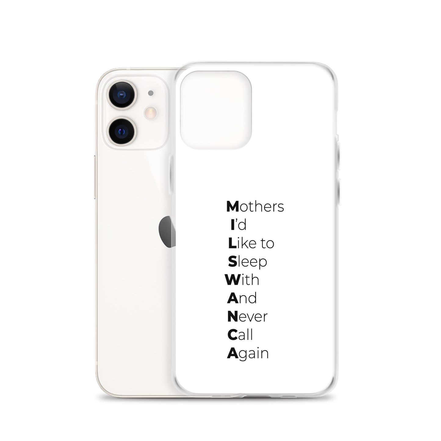 Coque iPhone MILSWANCA Mothers I'd like to sleep with and never call again - Sedurro