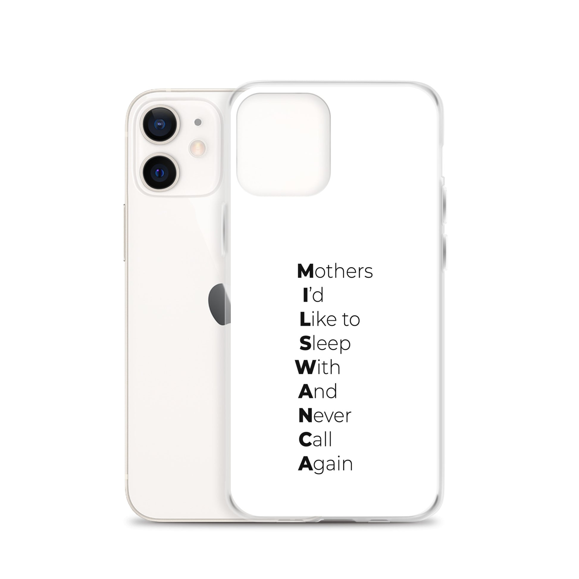Coque iPhone MILSWANCA Mothers I'd like to sleep with and never call again - Sedurro