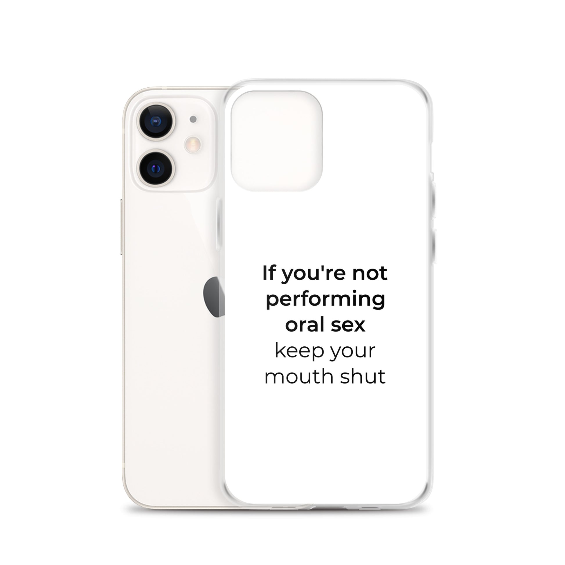 Coque iPhone If you're not performing oral sex keep your mouth shut - Sedurro