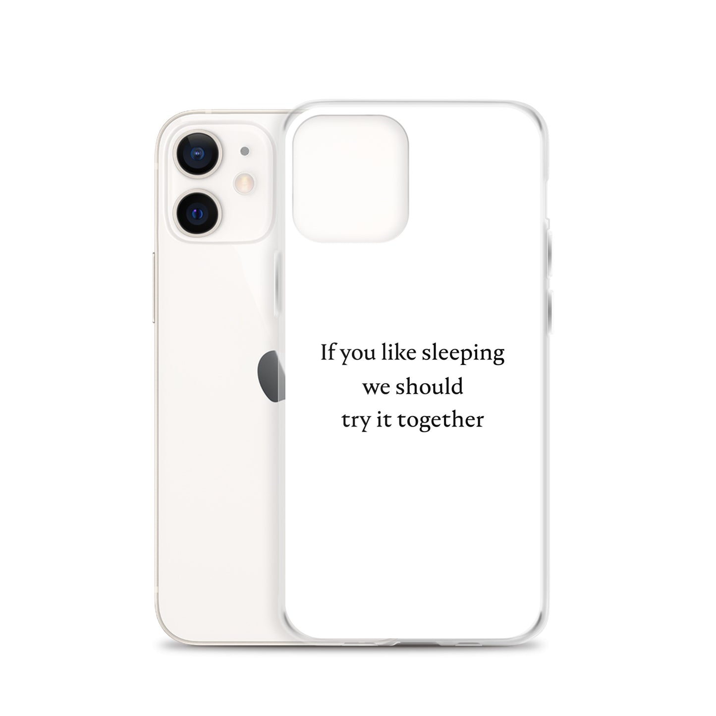 Coque iPhone If you like sleeping we should try it together - Sedurro