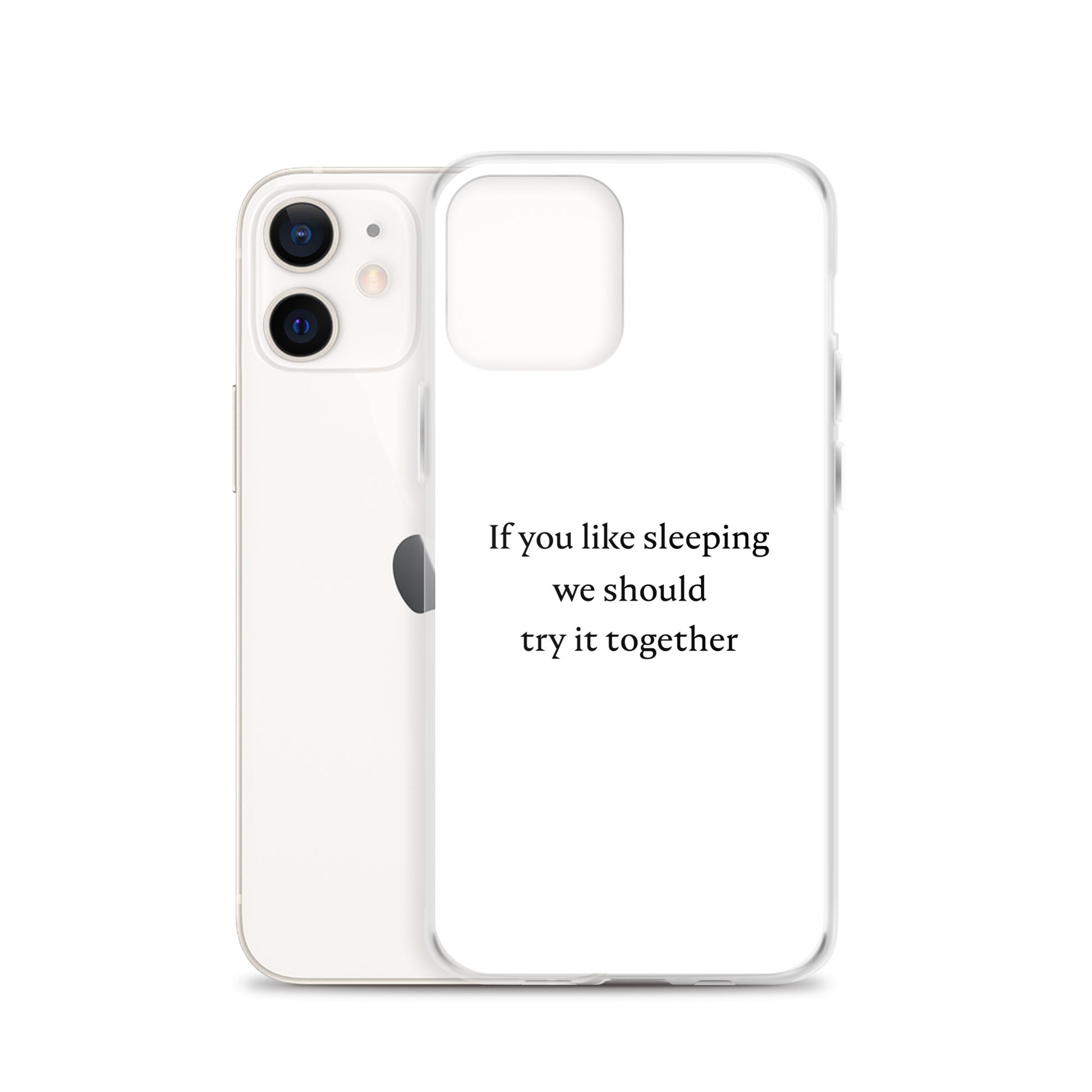 Coque iPhone If you like sleeping we should try it together - Sedurro