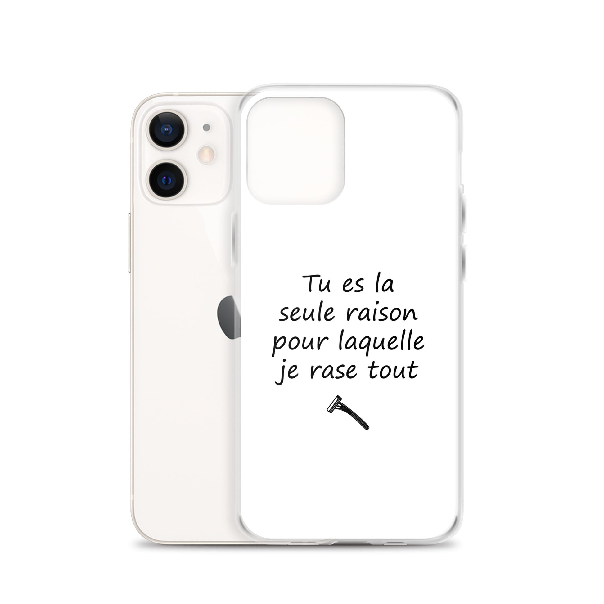 Coque iPhone Tu es la seule raison pour laquelle je rase tout - Sedurro