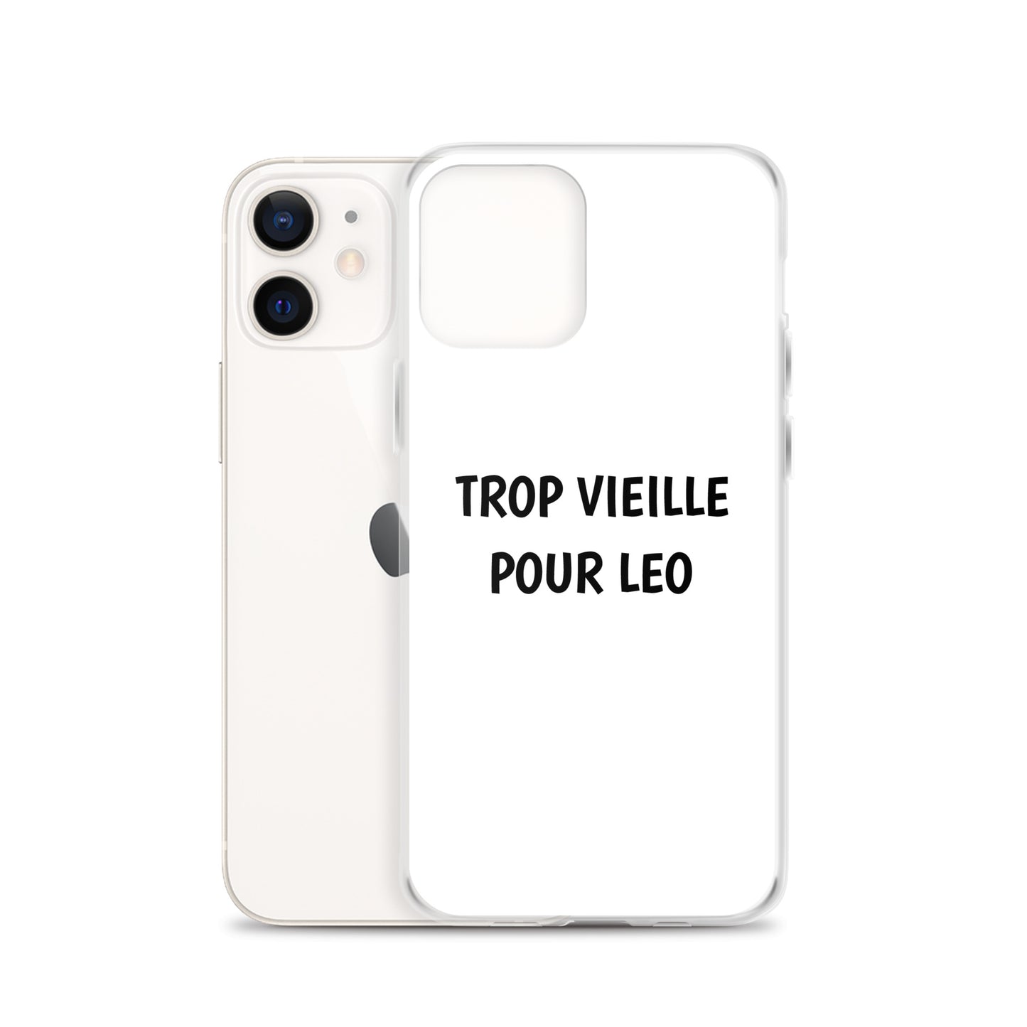 Coque iPhone Trop vieille pour Leo - Sedurro