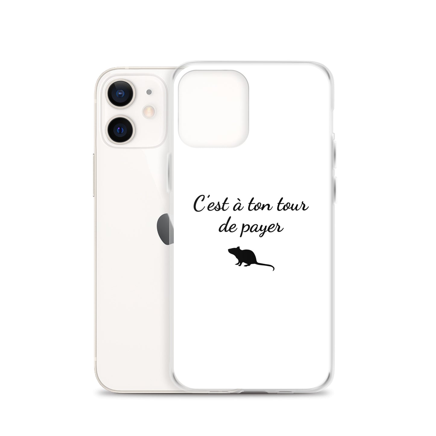 Coque iPhone C'est à ton tour de payer rat - Sedurro