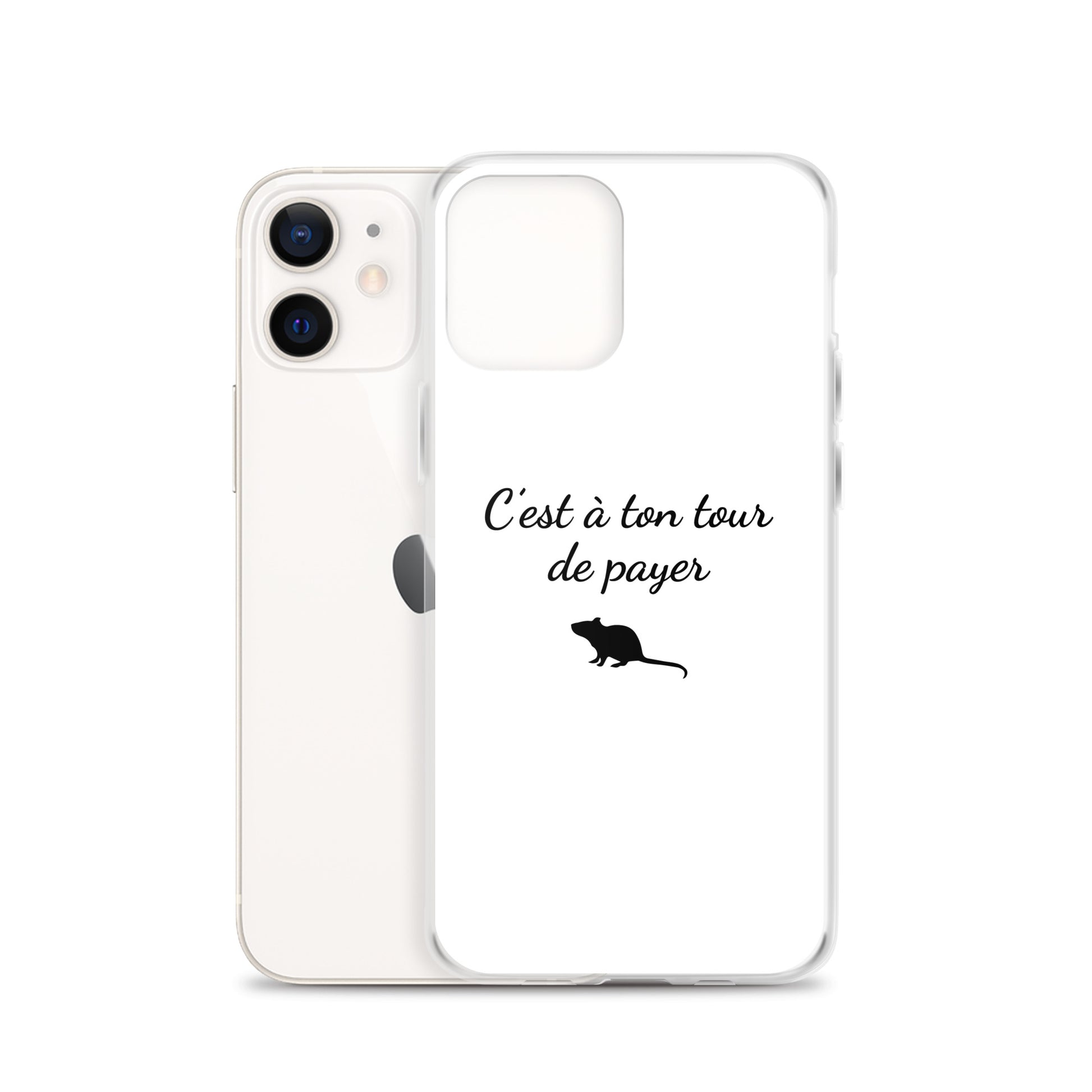 Coque iPhone C'est à ton tour de payer rat - Sedurro