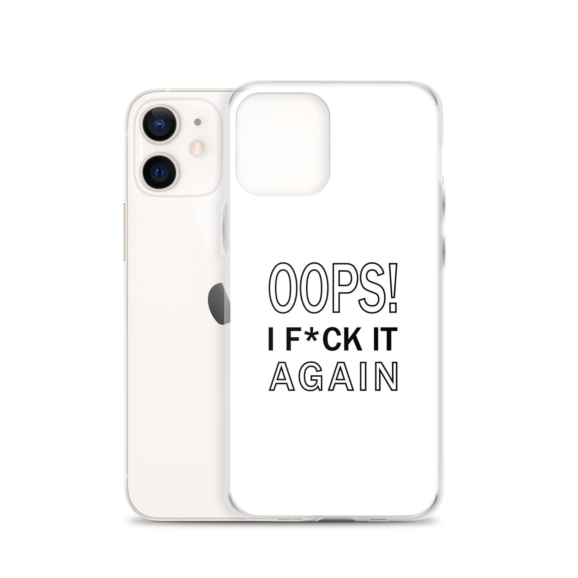 Coque iPhone Oops I f*ck it again - Sedurro